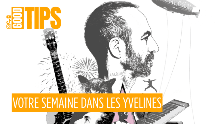 Sorties culturelles Yvelines : que faire du 7 au 13 mai ?