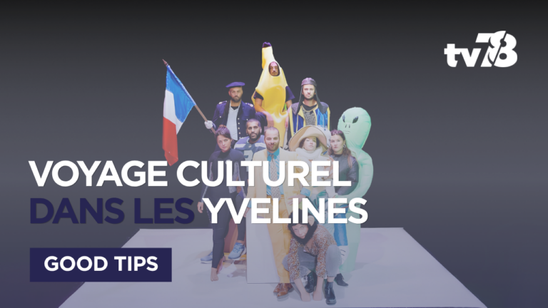 Sorties culturelles dans les Yvelines : cinq idées du 13 au 21 mai