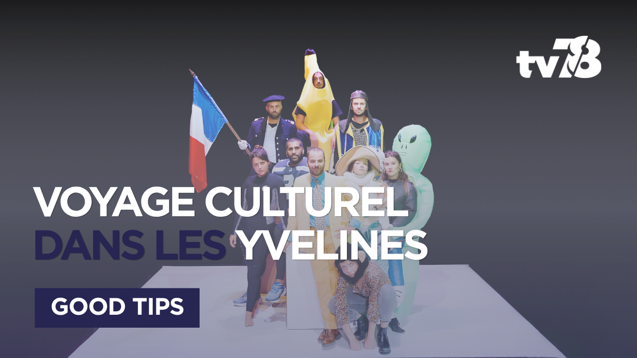 Sorties culturelles dans les Yvelines : cinq idées du 13 au 21 mai