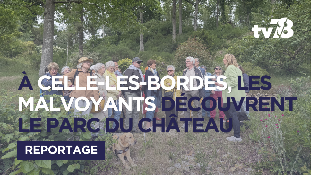 Les malvoyants découvrent le parc du château de Celle-les-Bordes