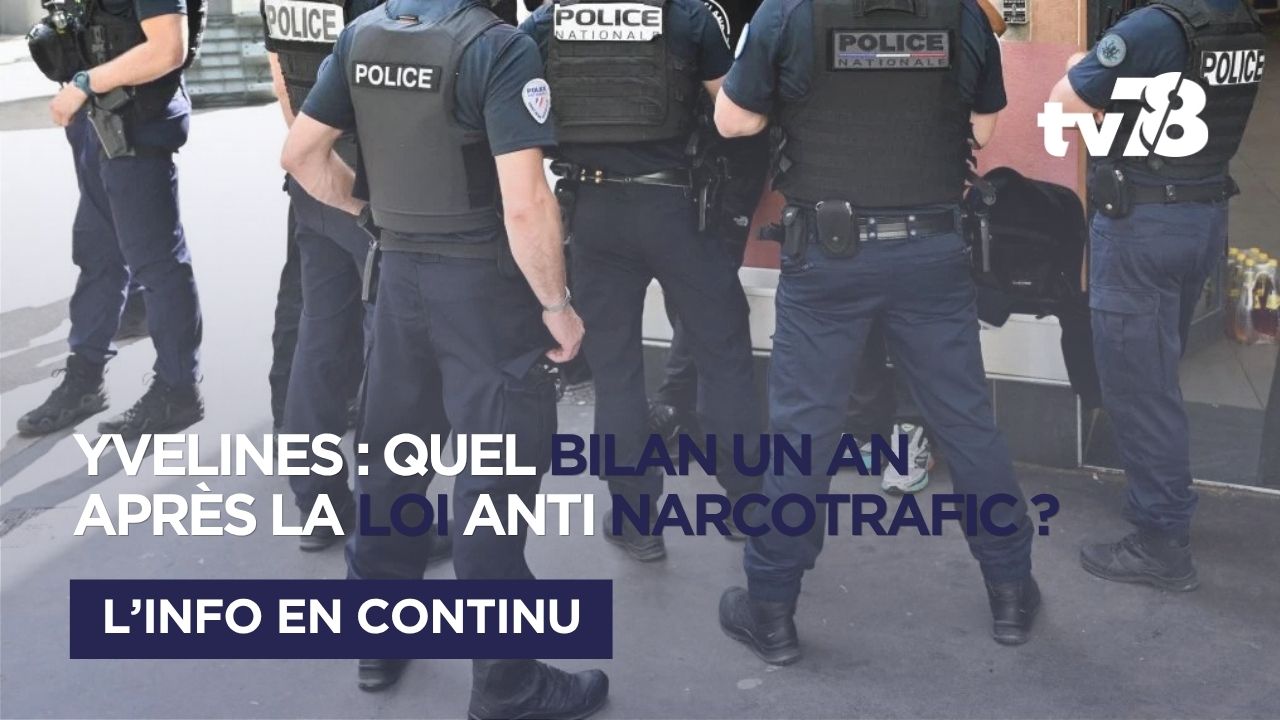 Narcotrafic : un an après, quel bilan pour la loi du 13 juin 2025 dans les Yvelines ?