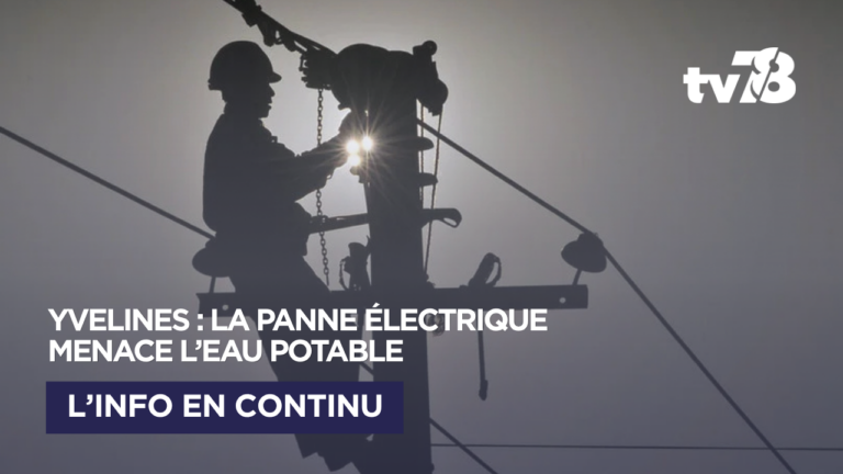 Panne électrique majeure dans les Yvelines : l’État limite l’usage de l’eau potable pour éviter toute rupture d’approvisionnement