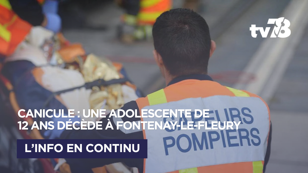 Canicule dans les Yvelines : une adolescente de 12 ans décède, son frère victime d&rsquo;une hyperthermie