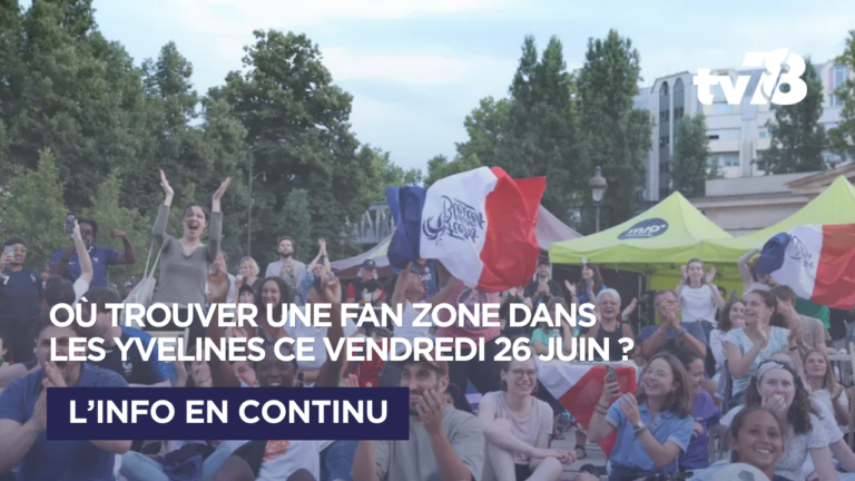 Yvelines : où voir France–Norvège sur écran géant ce vendredi 26 juin ?