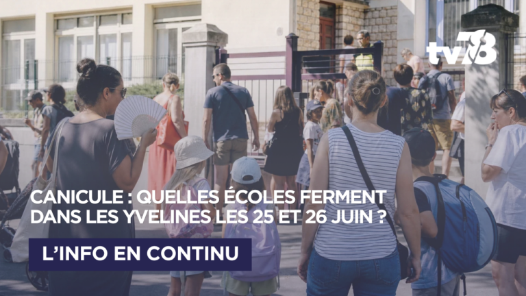 Canicule rouge : des écoles ferment dans les Yvelines les 25 et 26 juin, les familles appelées à s&rsquo;organiser
