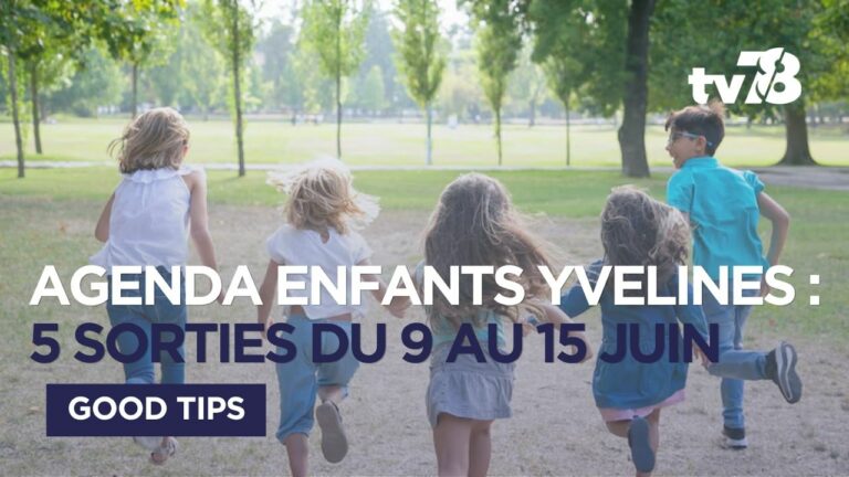 Agenda enfants Yvelines : 5 sorties du 9 au 15 juin