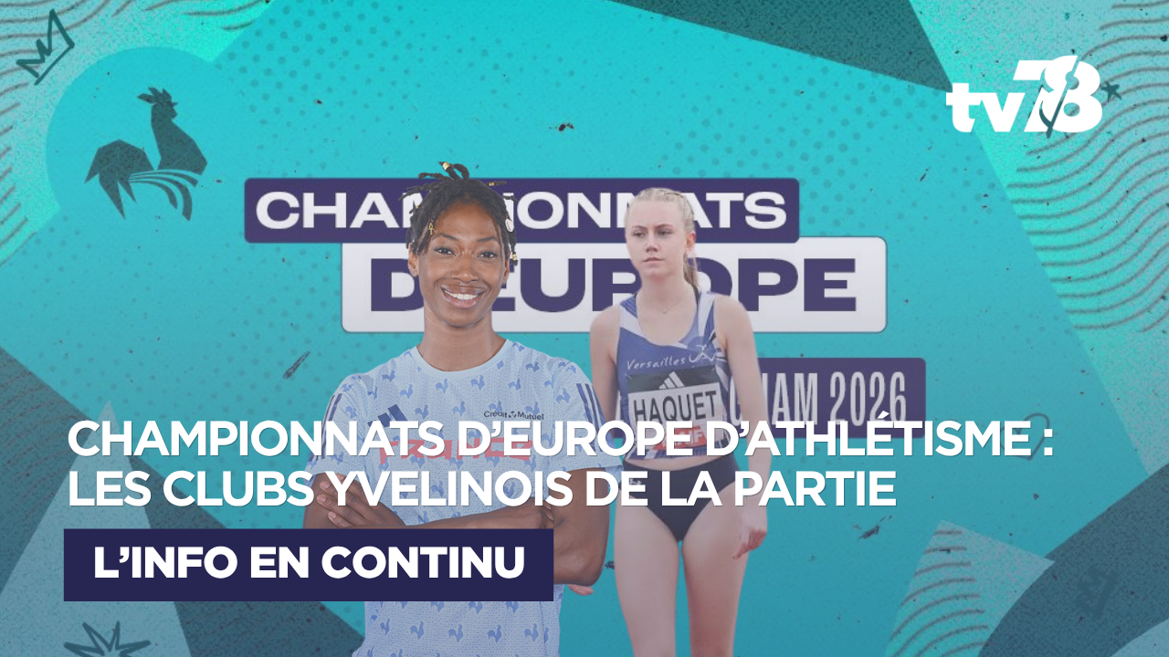 Championnats d&rsquo;Europe d&rsquo;athlétisme 2026 : les clubs yvelinois présents