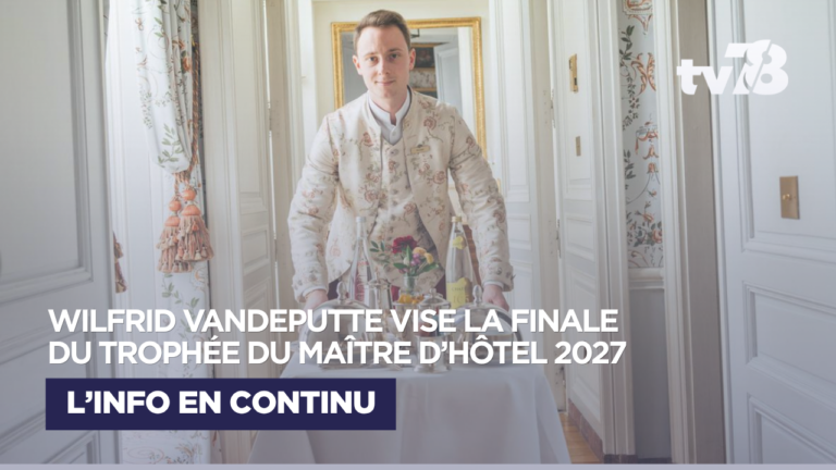 Trophée du Maître d’Hôtel 2027 : Wilfrid Vandeputte, du Grand Contrôle à Versailles, décroche une place en demi-finale