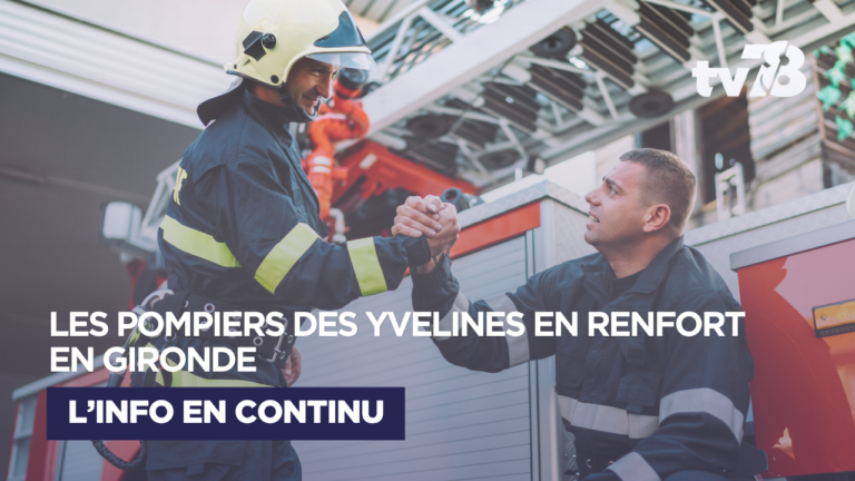 Incendies en Gironde : les pompiers des Yvelines dépêchés en renfort