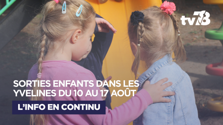 Agenda enfants Yvelines : 5 sorties kids du 10 au 17 août