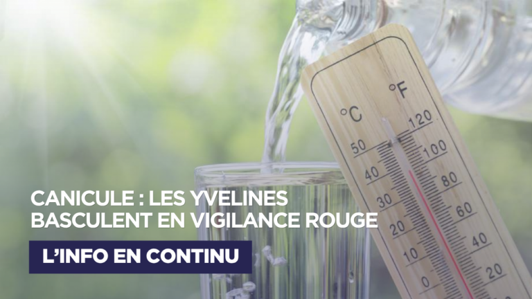 Canicule : les Yvelines passent en vigilance rouge, des mesures exceptionnelles entrent en vigueur
