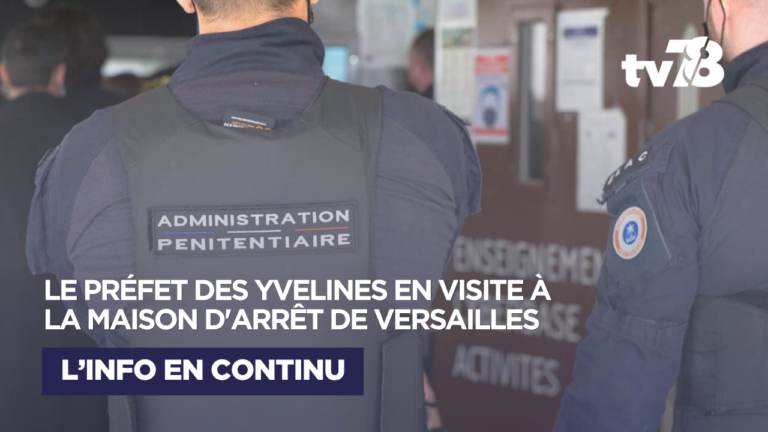 Yvelines : le préfet en visite à la maison d&rsquo;arrêt de Versailles pour évoquer les défis de l&rsquo;administration pénitentiaire