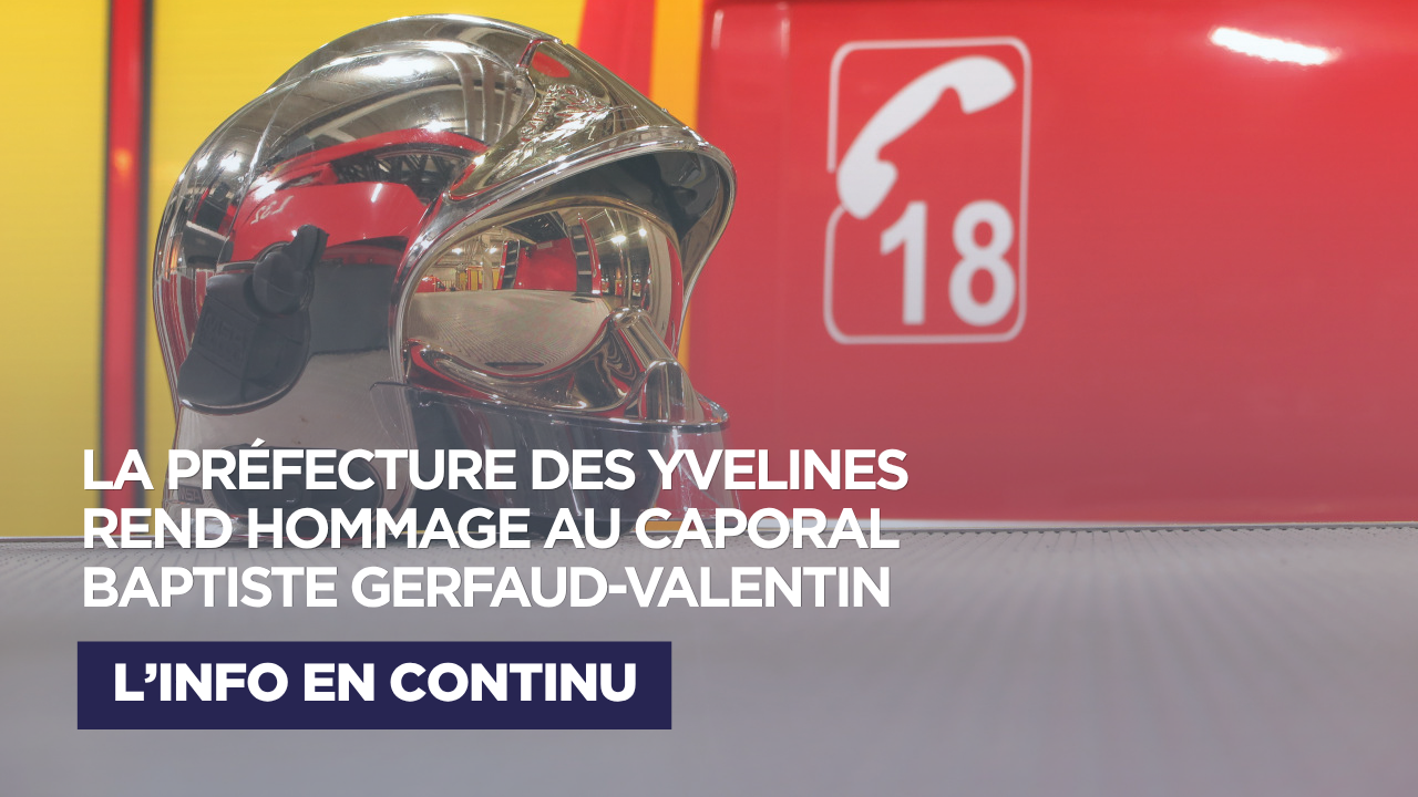 La préfecture des Yvelines rend hommage au caporal Baptiste Gerfaud-Valentin
