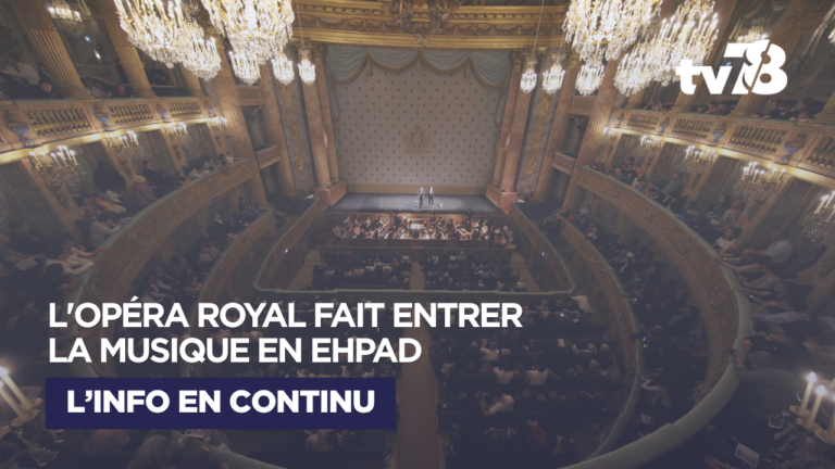Yvelines : quand l&rsquo;Opéra Royal de Versailles pousse les portes des Ehpad
