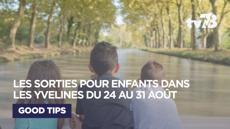 Agenda enfants Yvelines : 5 sorties du 24 au 31 août