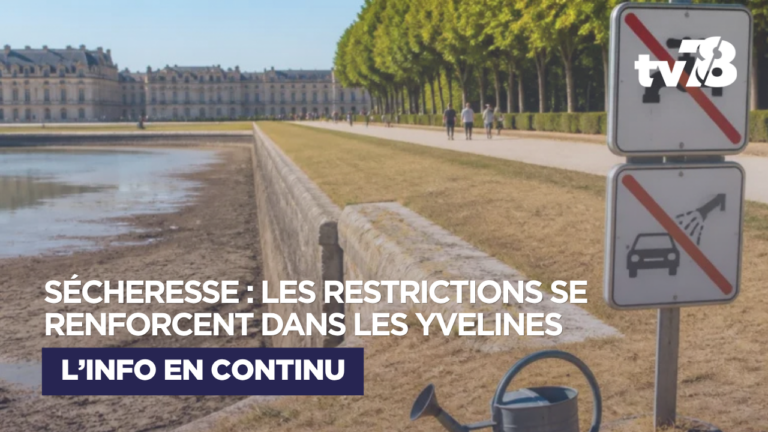 Sécheresse dans les Yvelines : les restrictions d’eau se renforcent