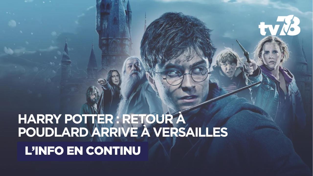 Harry Potter : « Retour à Poudlard » s’installe à Versailles pour les 25 ans de la saga