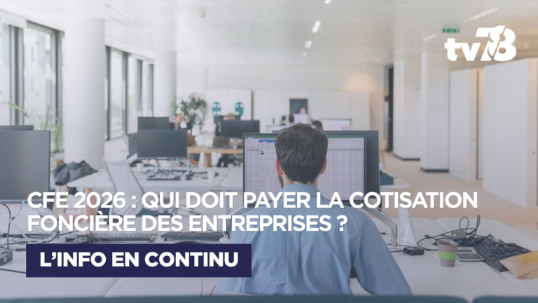 Cotisation Foncière des Entreprises 2026 : ce que les entreprises des Yvelines doivent savoir
