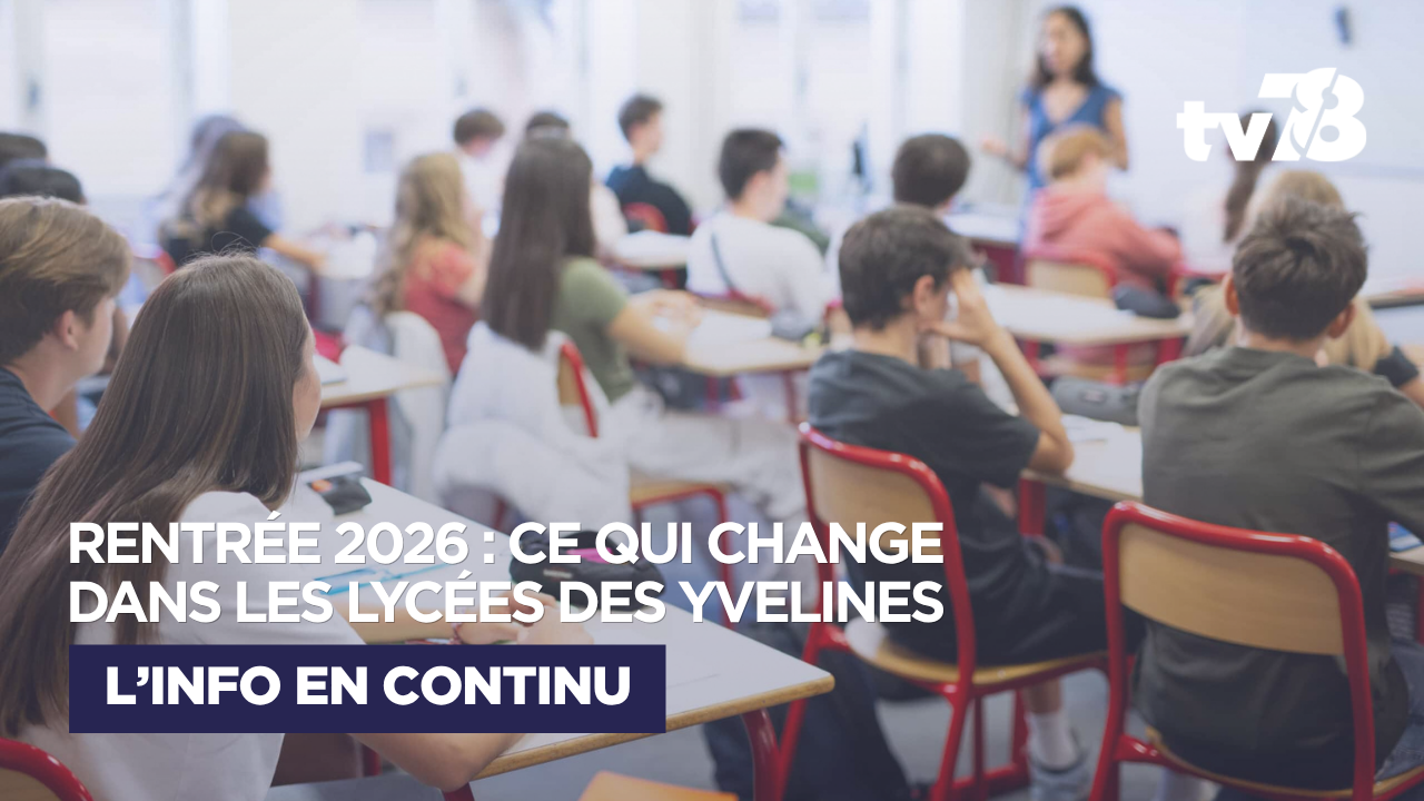 Rentrée 2026 dans les lycées : ce qui va changer en Île-de-France, et dans les Yvelines
