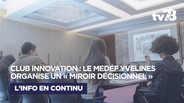 Yvelines : le Club Innovation propose une nouvelle façon de prendre du recul