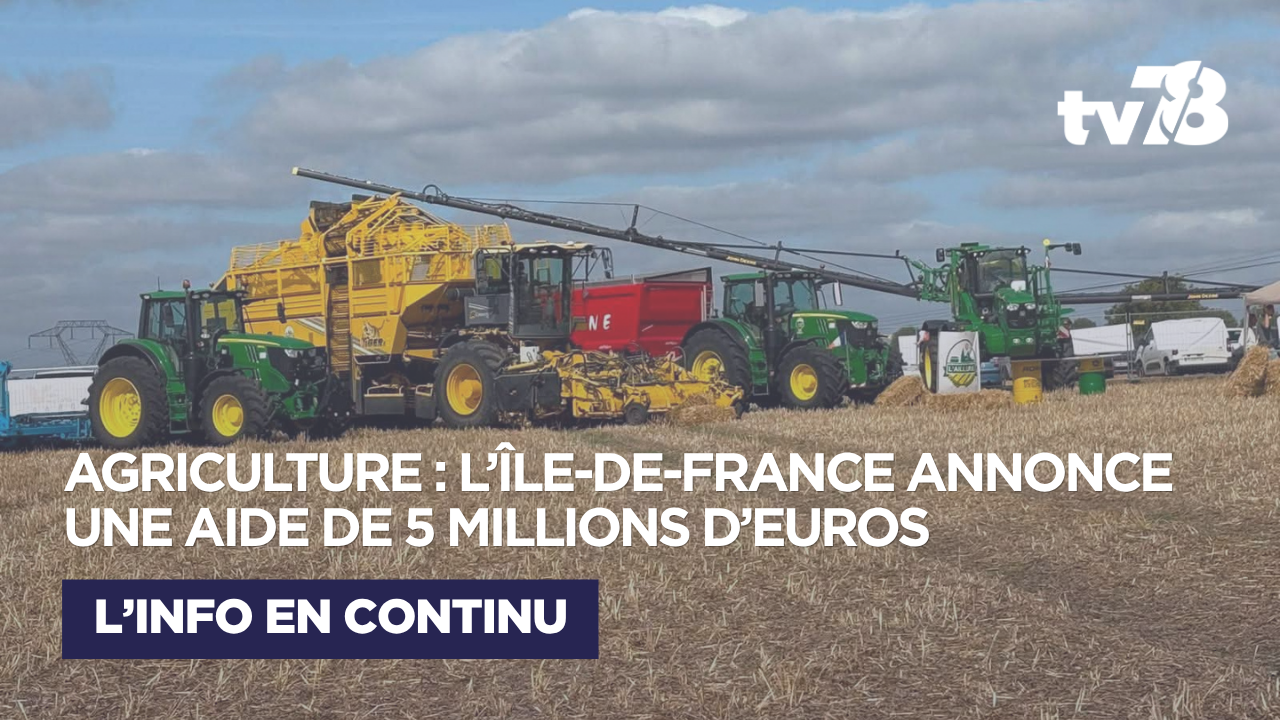 Île-de-France : 5 millions d’euros annoncés pour soutenir les agriculteurs