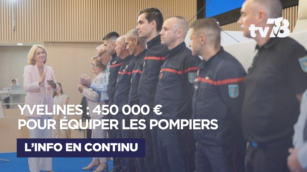 Yvelines : 450 000 euros pour renforcer les équipements des sapeurs-pompiers
