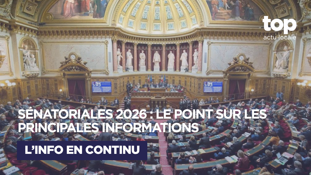 Sénatoriales 2026 : les principales infos à retenir