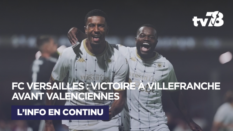Ligue 3 : le FC Versailles s’impose à Villefranche et se rapproche du podium