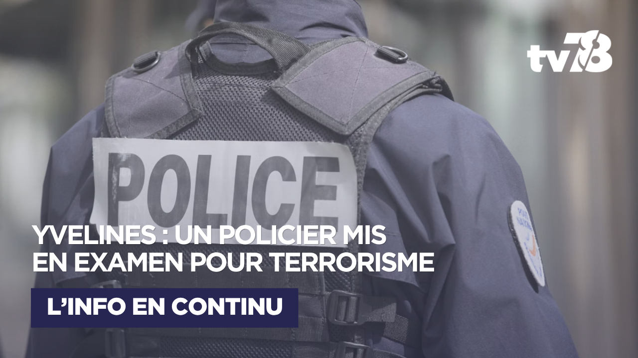 Yvelines : un policier mis en examen, soupçonné d’avoir préparé un acte terroriste
