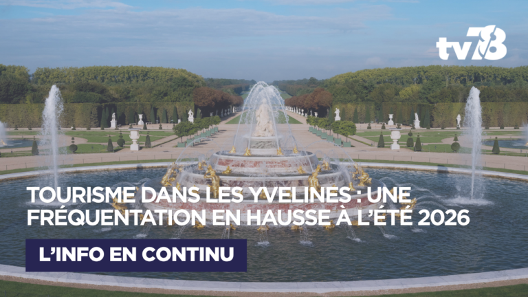 Été 2026 : les Yvelines profitent de la forte dynamique touristique en Île-de-France
