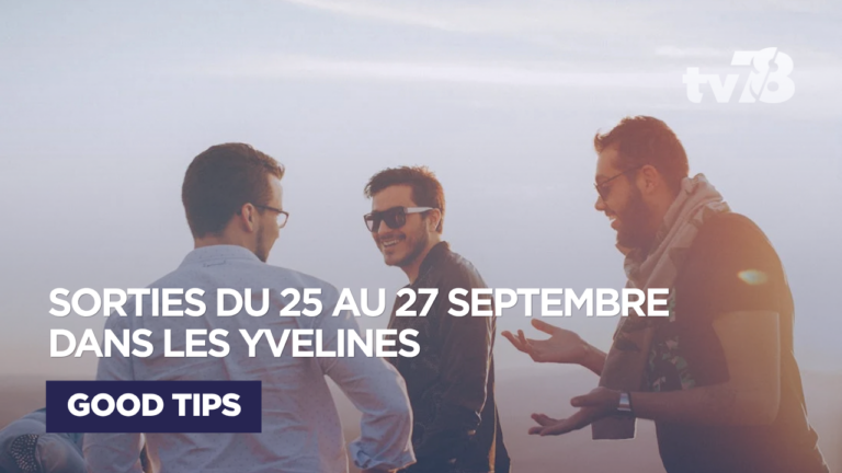 Que faire ce week-end dans les Yvelines du 25 au 27 septembre 2026 ?