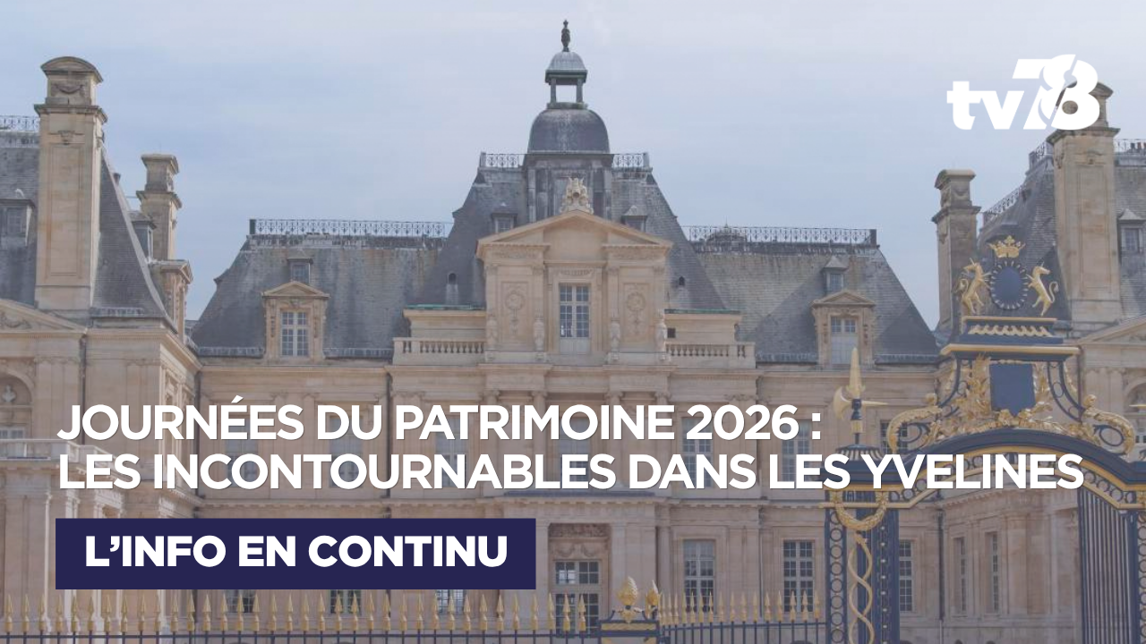 Journées du patrimoine 2026 : les Yvelines à l’honneur avec trois monuments incontournables