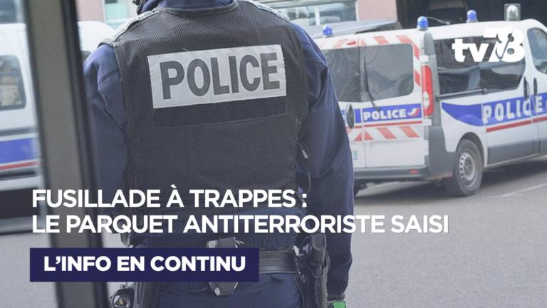 Fusillade à Trappes : le Parquet national antiterroriste se saisit de l&rsquo;enquête, le ministre de l&rsquo;Intérieur va se rendre sur place