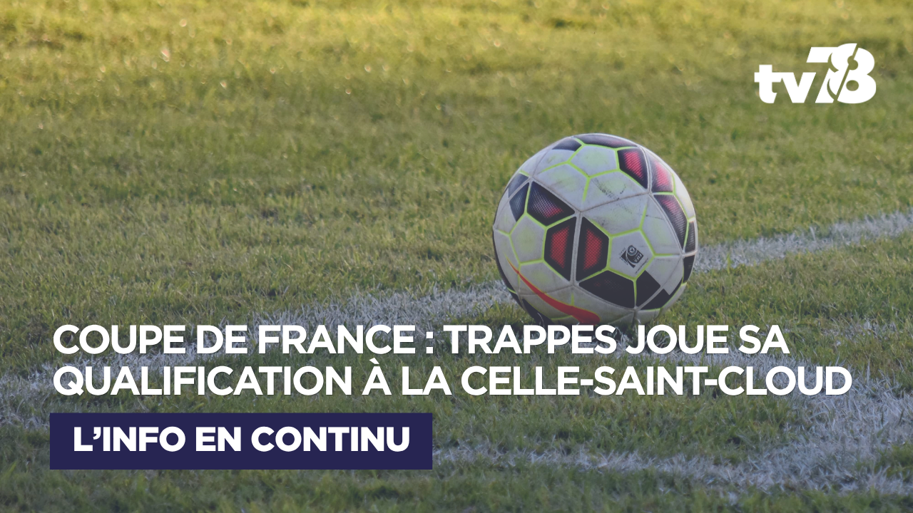 Coupe de France : Trappes joue sa qualification à La Celle-Saint-Cloud