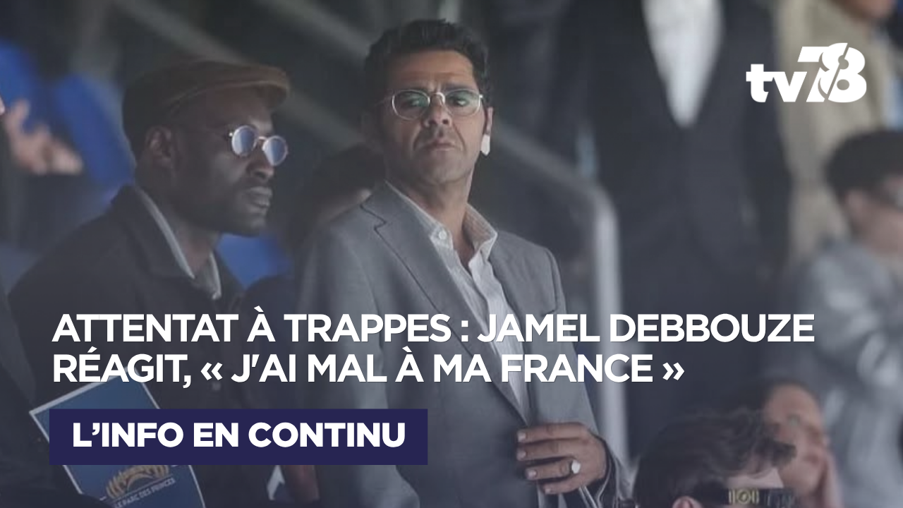 Attentat à Trappes : « J&rsquo;ai mal à ma France », la réaction bouleversée de Jamel Debbouze