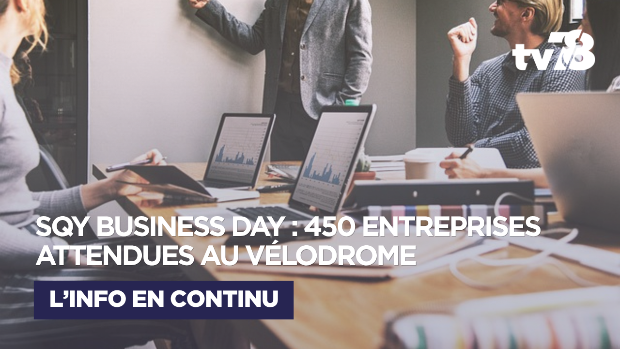 Saint-Quentin-en-Yvelines : 450 entreprises attendues au SQY Business Day