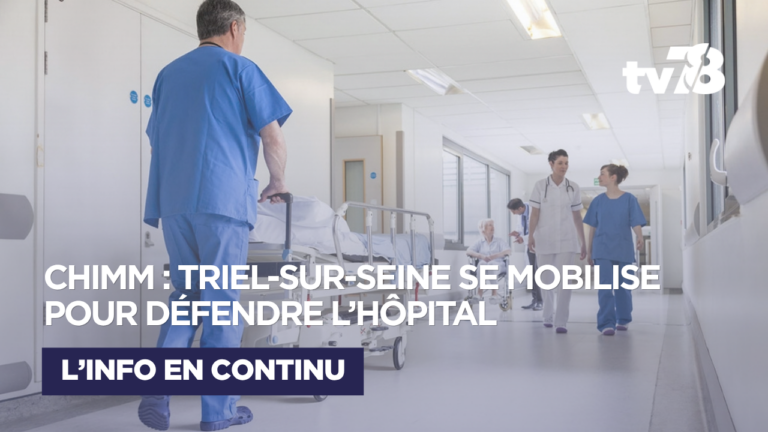 Triel-sur-Seine : la Ville se mobilise pour défendre l’avenir de l’hôpital de Meulan-Les Mureaux