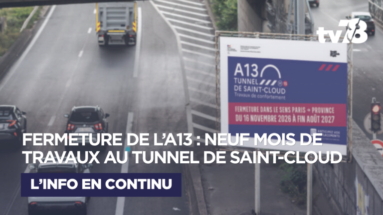 Fermeture de l&rsquo;A13 : neuf mois de travaux au tunnel de Saint-Cloud, ce qui attend les automobilistes des Yvelines
